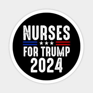 Nurses For Trump 2024 Election Magnet